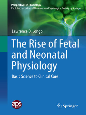cover image of The Rise of Fetal and Neonatal Physiology